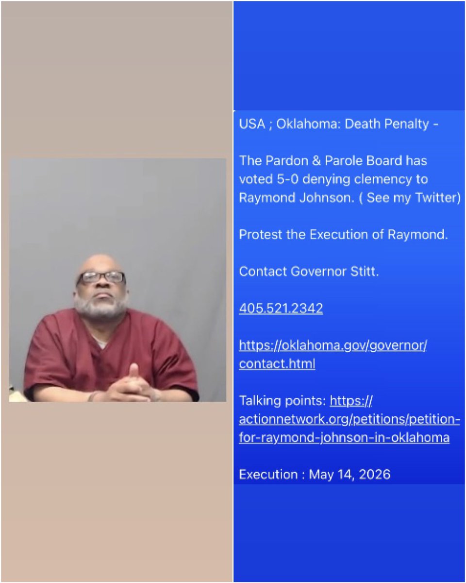 #Oklahoma

The Pardon &amp; Parole Board has voted 5-0 denying clemency to #RaymondJohnson. (See my Twitter)

Protest the Execution of Raymond.

Contact Governor Stitt.

405.521.2342

oklahoma.gov/governor/conta…

Talking points: actionnetwork.org/petitions/peti…

Execution: May 14, 2026

<a href="/GovStitt/">Governor Kevin Stitt</a>