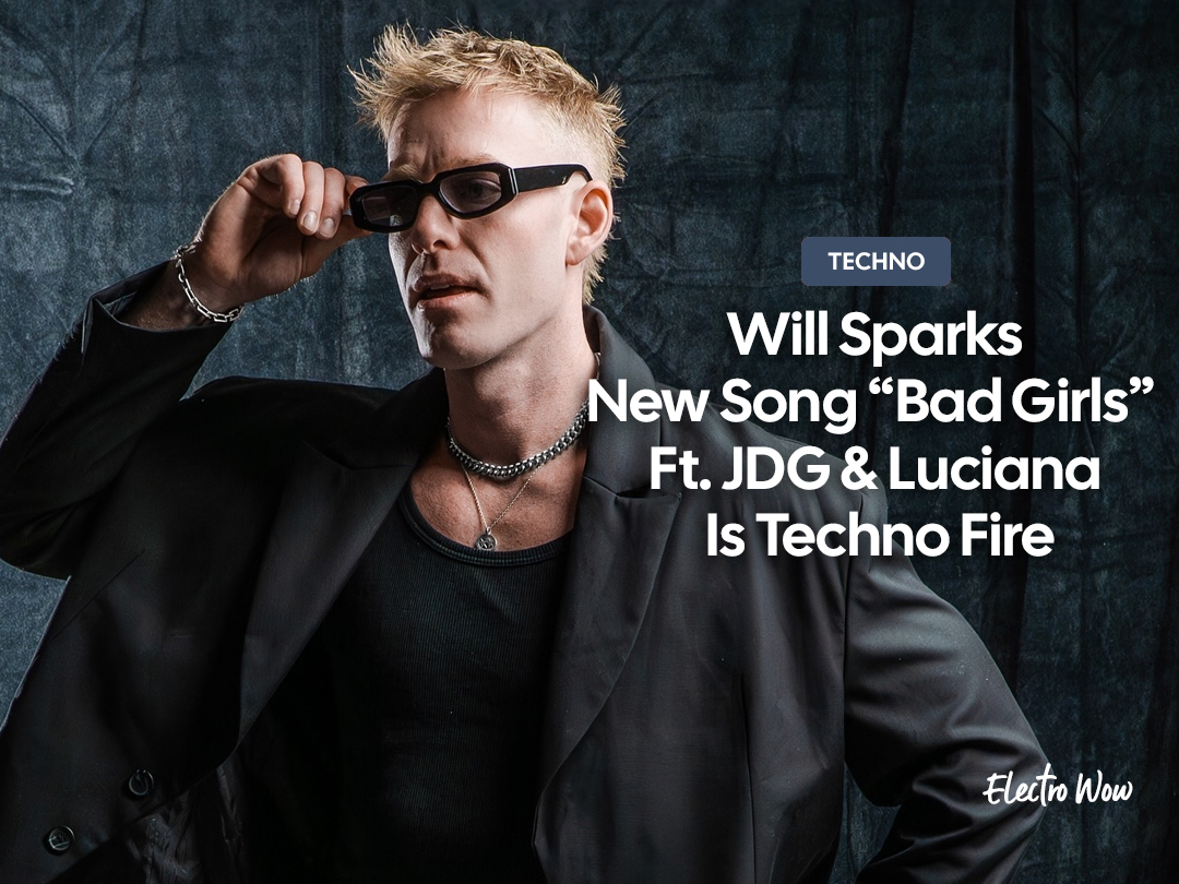 electrowow's tweet image. Techno lovers, gather around! Will Sparks new song “Bad Girls” is a banger set to ignite clubs and festivals. 🔊🔥🤪 Featuring JDG and the Queen of Electro, Luciana. Let the official music video speak for itself, and dive into the madness! #Techno  

🔗 electrowow.net/will-sparks-ne…