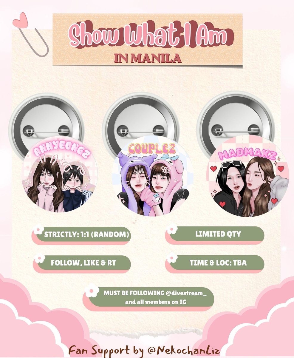 ☆ SHOW WHAT I AM IN MANILA FREEBIES☆ 🐯🐱🐶🐥🐰🐿️

Fanart button pins

° mbf, like &amp; rt to spread 🫶
° must be following <a href="/divestream_/">DIVE STREAM TEAM</a>
° 1:1 limited quantity (random)
° location and time TBA on d-day

see y'all on d-day!

#SHOW_WHAT_I_AM_in_MANILA
#SHOW_WHAT_I_AM  #IVE