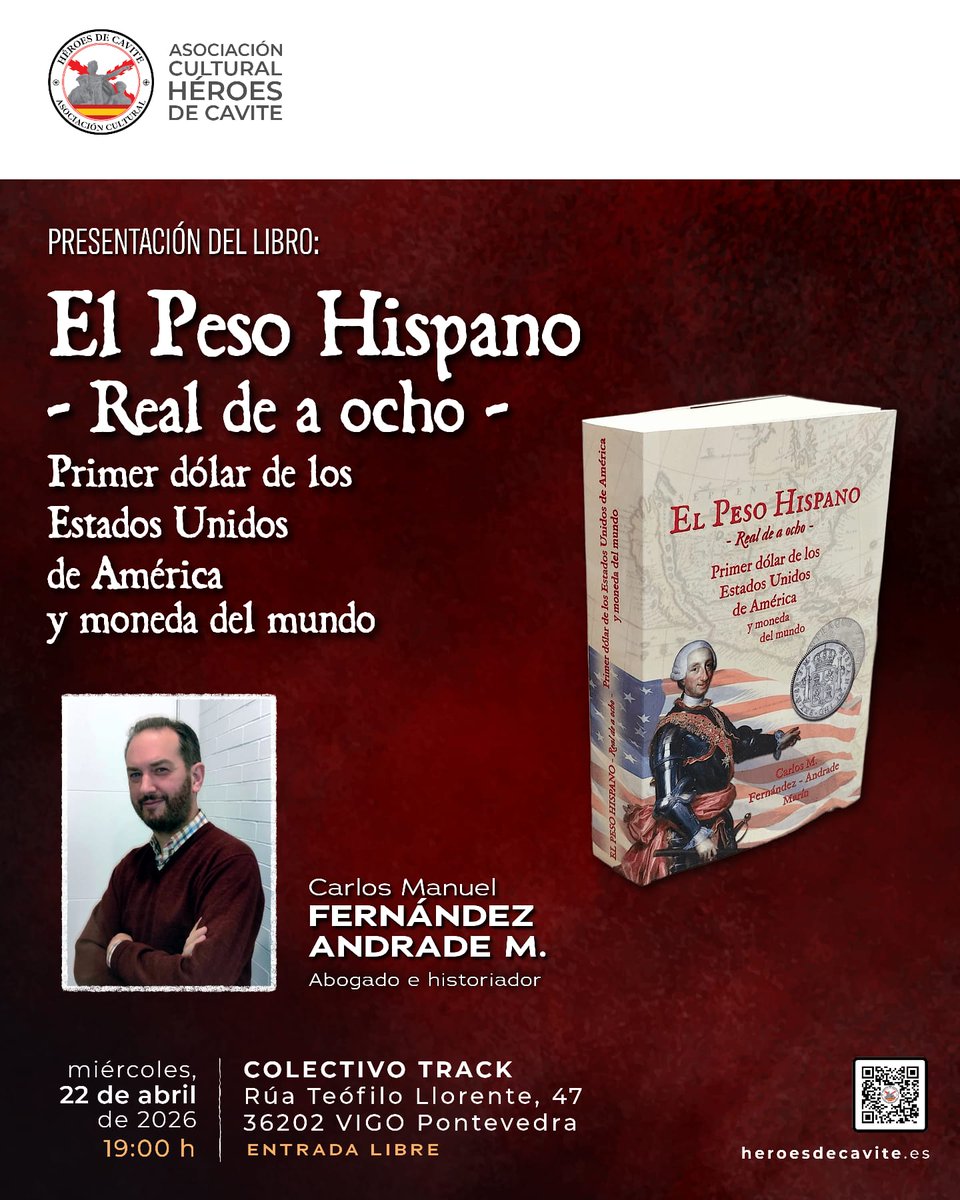 AchCavite's tweet image. En #VIGO
🗓️ 22 ABRIL
🕰️19:00h
Presentación del libro: “El Peso Hispano – Real de a ocho – Primer dólar de los Estados Unidos de América y moneda del mundo”.
Con Carlos Fernández Andrade. Abogado e historiador.
📍Ubicación Colectivo Track:
l1nk.dev/9rvmkjj