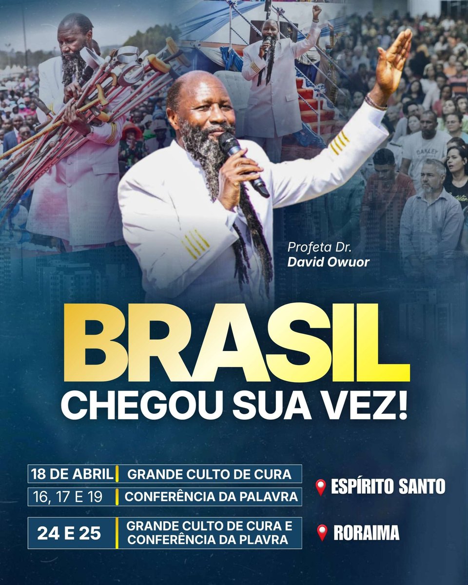 O Profeta Dr. David Owuor estará na nação brasileira com Grandes Cruzadas de Milagres e Conferência da Palavra.

Serão dias históricos, imperdíveis!

A Mensagem do SENHOR será entregue e O verdadeiro Poder de Deus se manifestará.

Não perca 🔥 

#BrasilChegouSuaVez