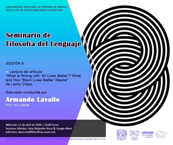 UNAM_IIFs's tweet image. Seminario
Filosofía del Lenguaje

15-abril-26 • 16H, Aula Rossi #GoogleMeet
Lectura de artículo:
“What Is Wrong with ‘All Lives Matter’? What and How ‘Black Lives Matter’ Means” de Lenny Clapp.

Sesión a cargo:
Armando Lavalle (PEP @UNAM_IIFs)

Info: abarcelo@filosoficas.unam.mx