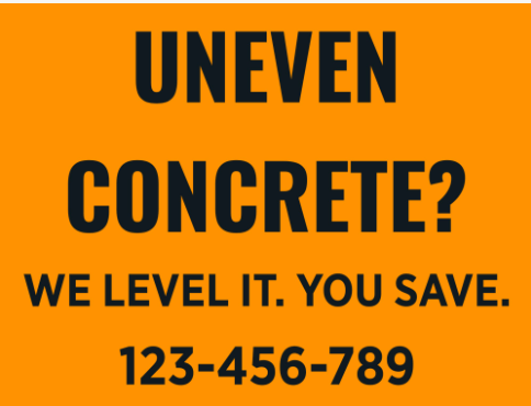 Does anyone have success with yard signs?  I want to give it a test for our foam concrete leveling service.

I'll stick one outside of each neighborhood where I know the driveways are bad.

I've always heard the simpler the sign the better.

Need HONEST feedback: