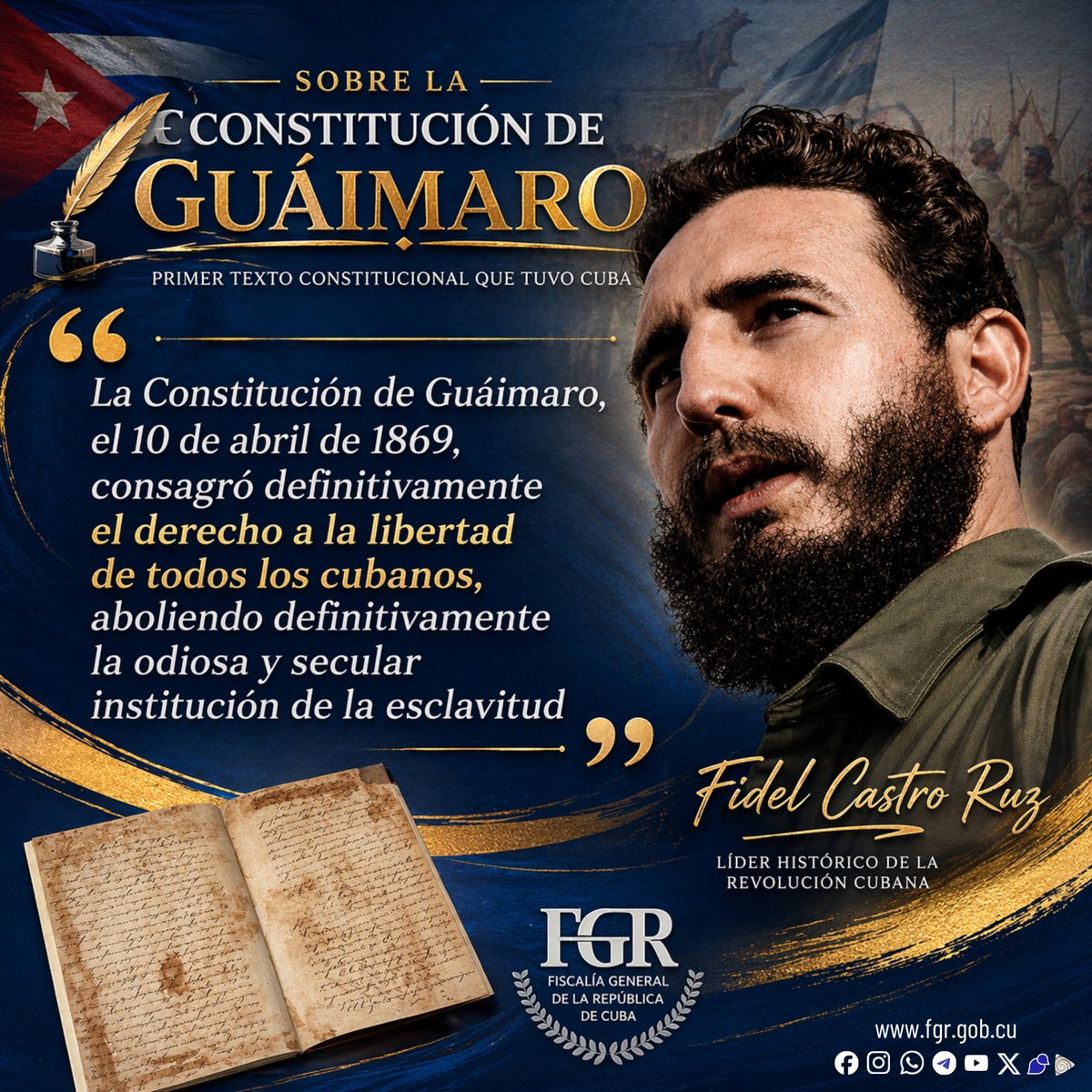 Sobre la Constitución de Guáimaro expresó #FidelPorSiempre: «La Constitución de Guáimaro, el 10 de abril de 1869, consagró definitivamente el derecho a la libertad de todos los cubanos, aboliendo definitivamente la odiosa y secular institución de la esclavitud».#ANAPCuba