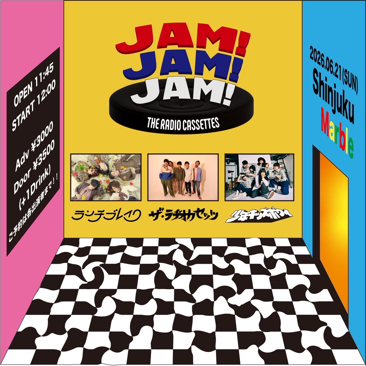 【新着ライブ情報📻】
2026/6/21(日)新宿Marble  ※昼公演
ザ・ラヂオカセッツpresents「JAM!JAM!JAM!」

出演
ザ・ラヂオカセッツ
ランチブレイク
少年キッズボウイ

OPEN 11:45 / START 12:00
前売り¥3000(D別) / 当日¥3500(D別)
※ご予約はTIGETまで
tiget.net/events/481306