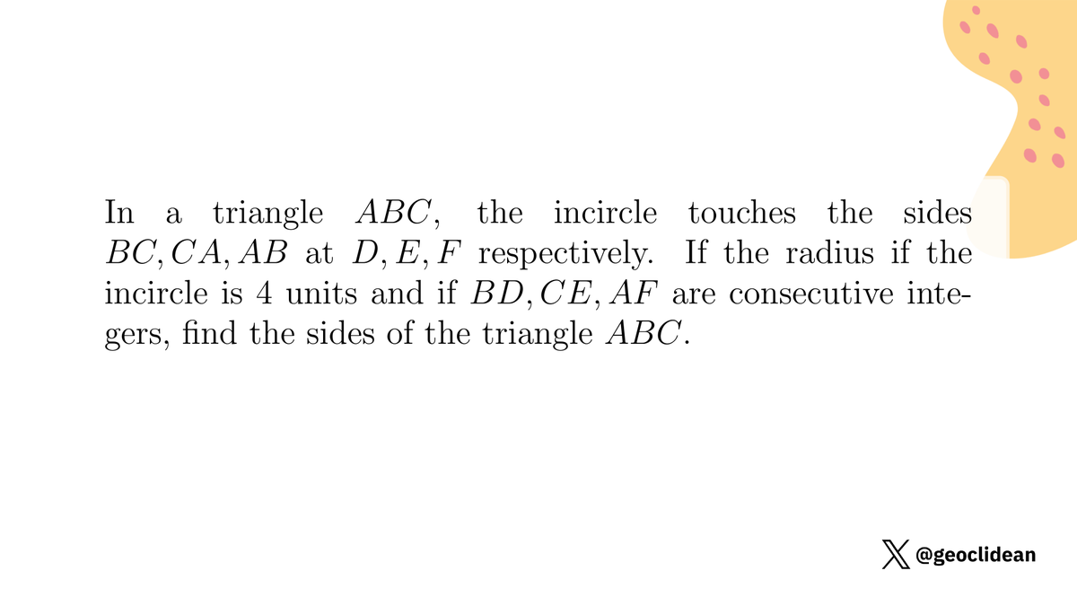 geoclidean's tweet photo. Find the sides
#Geometry #Incenter #AreaOfATriangle #HeronsFormula https://t.co/FiGb3Tny7h