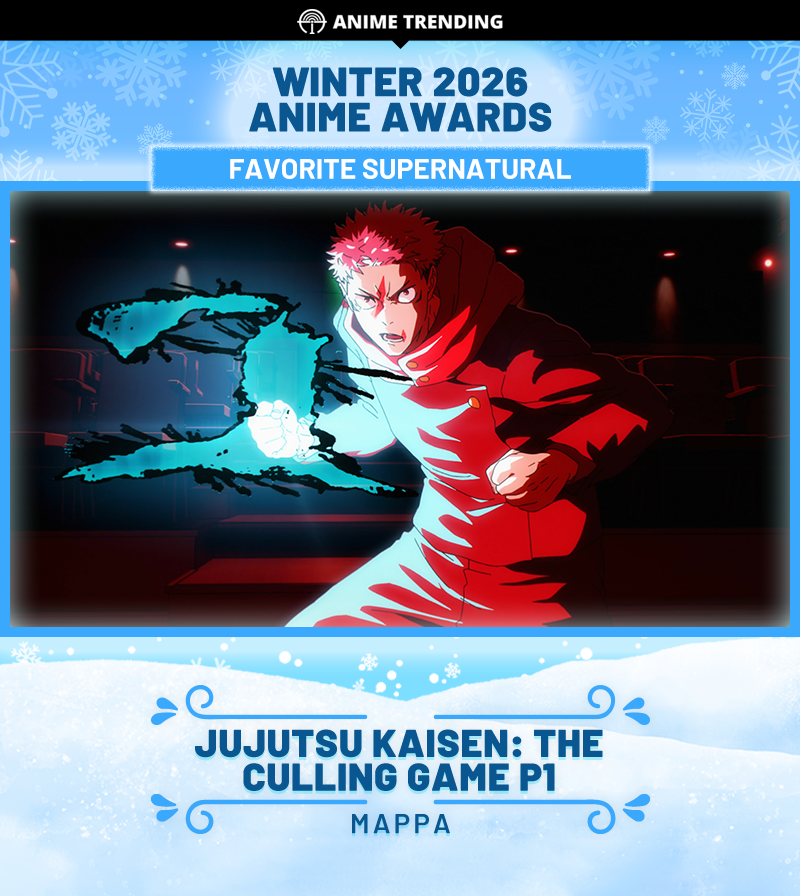 🏆 Winter 2026 Anime Awards 🏆
Favorite Supernatural Anime:
JUJUTSU KAISEN: The Culling Game P1