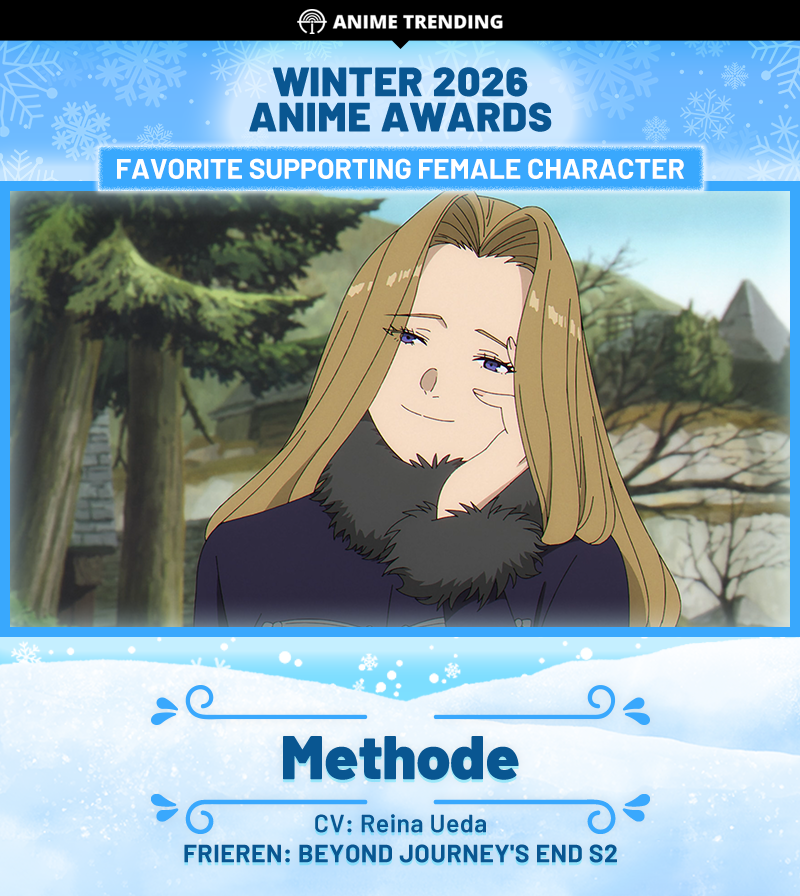 🏆 Winter 2026 Anime Awards 🏆
Favorite Supporting Female Character:
Methode
CV: Reina Ueda
Frieren: Beyond Journey's End S2