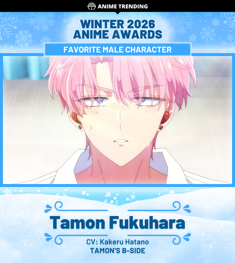 🏆 Winter 2026 Anime Awards 🏆
Favorite Male Character:
Tamon Fukuhara
CV: Kakeru Hatano
Tamon's B-side