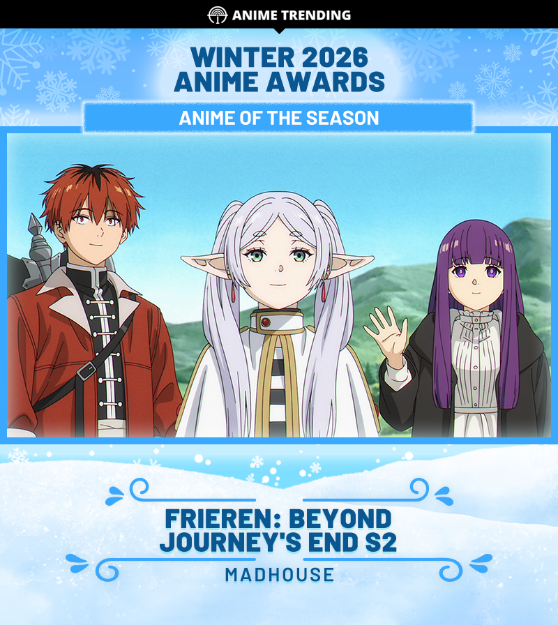 🏆 Winter 2026 Anime Awards 🏆
ANIME OF THE SEASON:
Frieren: Beyond Journey's End S2
MADHOUSE (3rd Title)