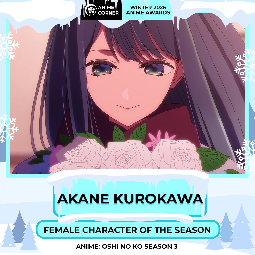 ❄️ Winter 2026 Anime Awards ❄️
FEMALE CHARACTER OF THE SEASON
Akane Kurokawa

CV (JP): Manaka Iwami
CV (EN): Kristen McGuire
Anime: OSHI NO KO Season 3