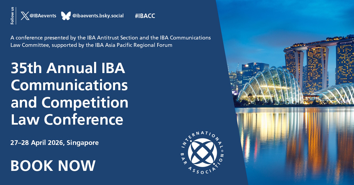 IBAevents's tweet photo. 📢Book your place online for #IBACC ‘35th Annual IBA Communications &amp; Competition Law Conference'

🗓️27-28 Apr🌎Singapore

✍️Register➡ https://t.co/J5EhNgzzlC

🔹Presented by IBA Antitrust Section &amp; IBA Communications #Law Committee https://t.co/uOnm9KdOLD