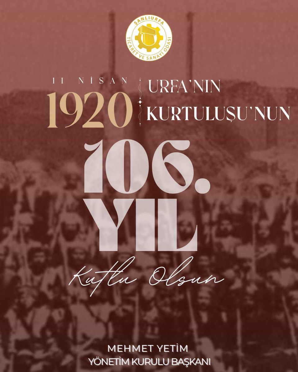 sanliurfatso's tweet photo. Şanlıurfa’nın Düşman İşgalinden Kurtuluşunun 106. Yılı Kutlu Olsun 🇹🇷
11 Nisan 1920’de; inanç, azim ve millet iradesiyle yazılan bu şanlı destan, bağımsızlık mücadelemizin en güçlü nişanelerinden biri olmuştur.
Bu anlamlı yıl dönümünde, başta kahraman ecdadımız olmak üzere tüm şehitlerimizi rahmet ve minnetle anıyor; bu onurlu mirası yaşatan tüm hemşehrilerimizin kurtuluş gününü gururla kutluyoruz. 

@mdoganyetim @serhatkrd @komiteleri @TOBBiletisim @RHisarciklioglu