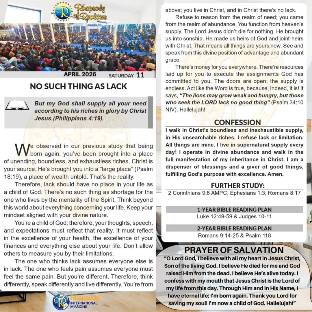 elite_visual1's tweet photo. *Rhapsody Of Realities Daily Devotional*

_Pastor Chris Oyakhilome DSc DSc DD_

_Saturday, April 11th 2026_

*NO SUCH THING AS LACK*
 
_*📖But my God shall supply all your need according to his riches in glory by Christ Jesus (Philippians 4:19). https://t.co/tSYO7IVcvT