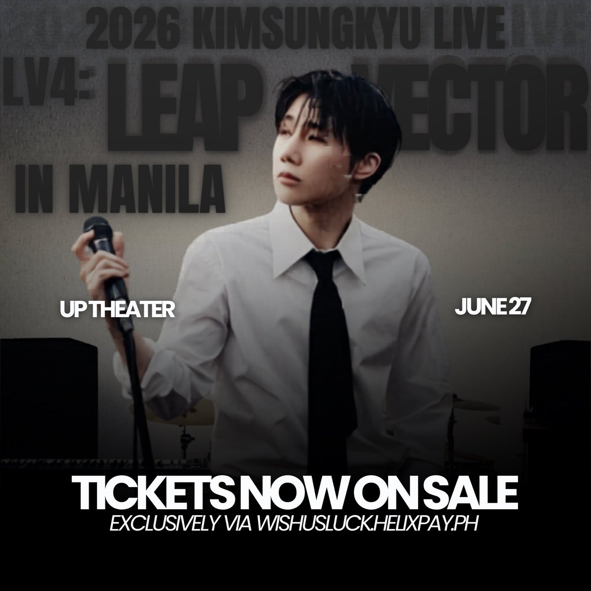 philconcerts's tweet image. NOW ON SALE: Tickets for the 2026 KIMSUNGKYU LIVE [LV4: LEAP to VECTOR] IN MANILA are now available exclusively ONLINE via wishusluck.helixpay.ph.

#LeaptoVector_MANILA brings back KIM SUNGKYU to the Philippines this June 27, at the UP Theater!

@wishusluckent