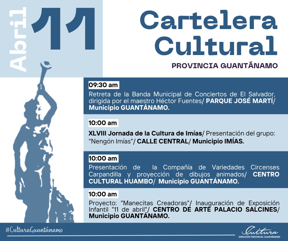 Programación Cultural en #Guantánamo para este SÁBADO 11 DE ABRIL.
