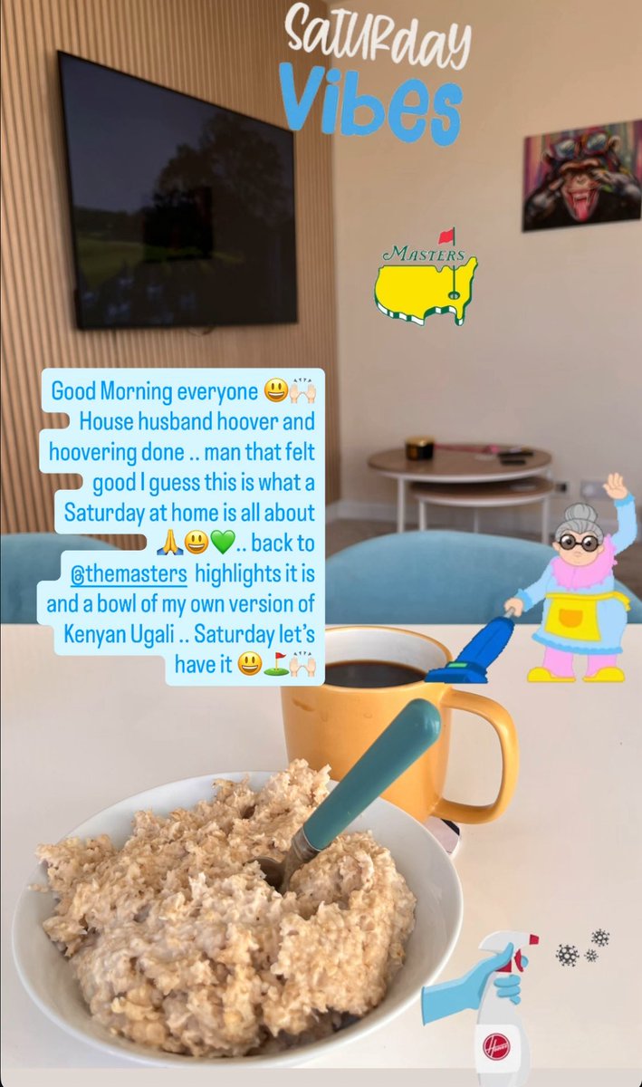 gsharman's tweet image. Good Morning everyone 😃🙌🏻 House husband hoover and hoovering done .. man that felt good I guess this is what a Saturday at home is all about 🙏😃💚.. back to @TheMasters  highlights it is and a bowl of my own version of Kenyan Ugali, Saturday let’s have it 😃⛳️🙌🏻 #Home #Chilled