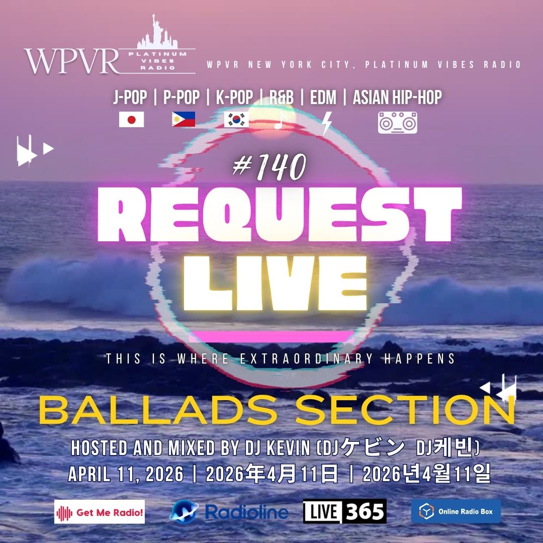 platinumvibes8's tweet image. 🔊 Playing soon April 11, 2026 at 7:00 |  20:00 JST/KST....Greetings Platinum Community! Thank you for tuning into WPVR NYC PLATINUM VIBES REQUEST LIVE - Episode Number 140, April 11, 2026, hosted by DJ Kevin. The schedule for the special segments in this episode is:  

🎶SONGS