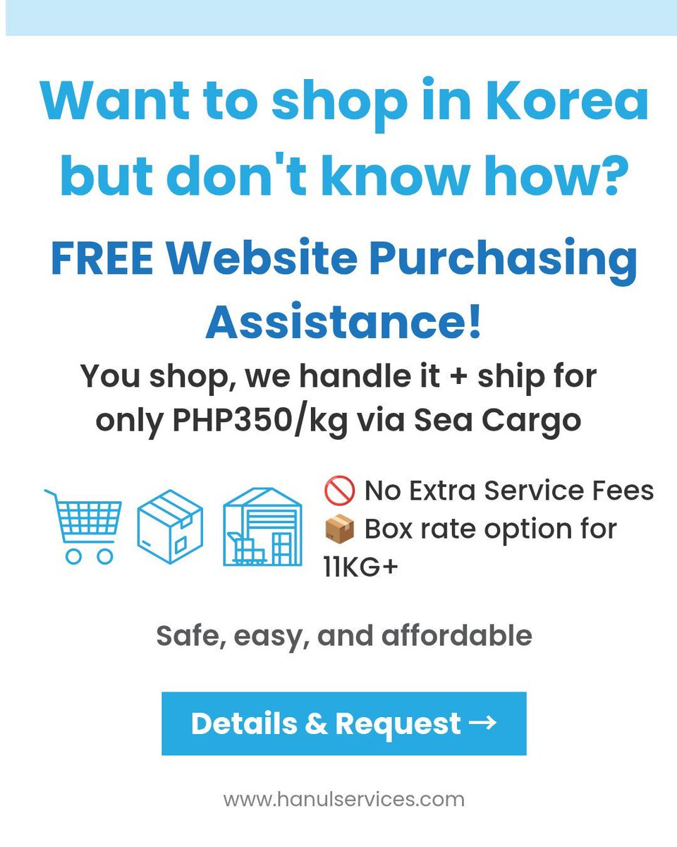 hanulservices's tweet image. Want to shop in Korea but don't know how? 🇰🇷

​We offer FREE Website Purchasing Assistance! You shop, we ship for just ₱350/kg via Sea Cargo.

​🚫 NO extra service fees
📦 Box rate options for 11kg+

​Safe, easy, and affordable. 🤝

Details: hanulservices.com/services/websi…

​#ph #go