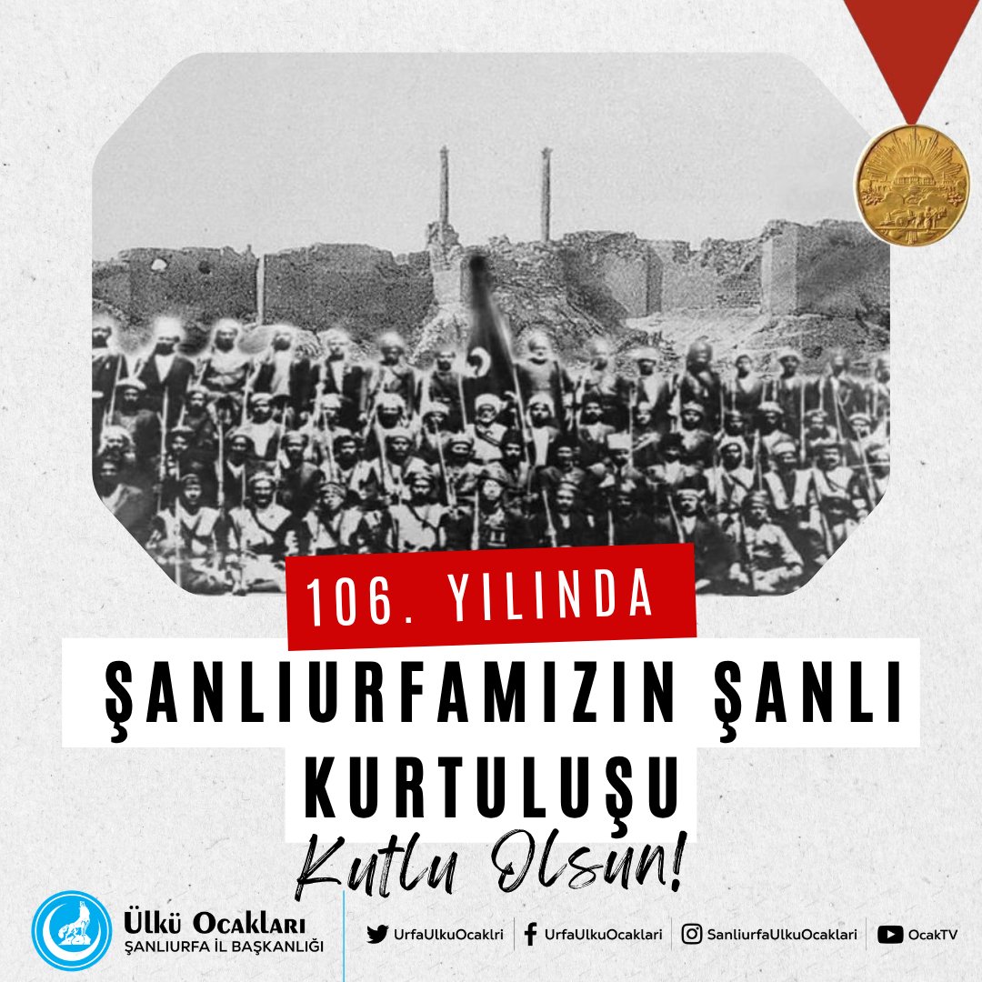 106.Yılında
Şanlıurfa’mızın Şanlı Kurtuluşu Kutlu Olsun.
Şanlıurfa’mızın kurtuluş mücadelesinde canlarını feda eden aziz şehitlerimizi rahmet ve minnetle, kahraman gazilerimizi şükranla yad ediyoruz.

#şanlıurfa #çeteler #istiklalmadalyası #istiklal #kurtuluşsavaşı #millimücadele