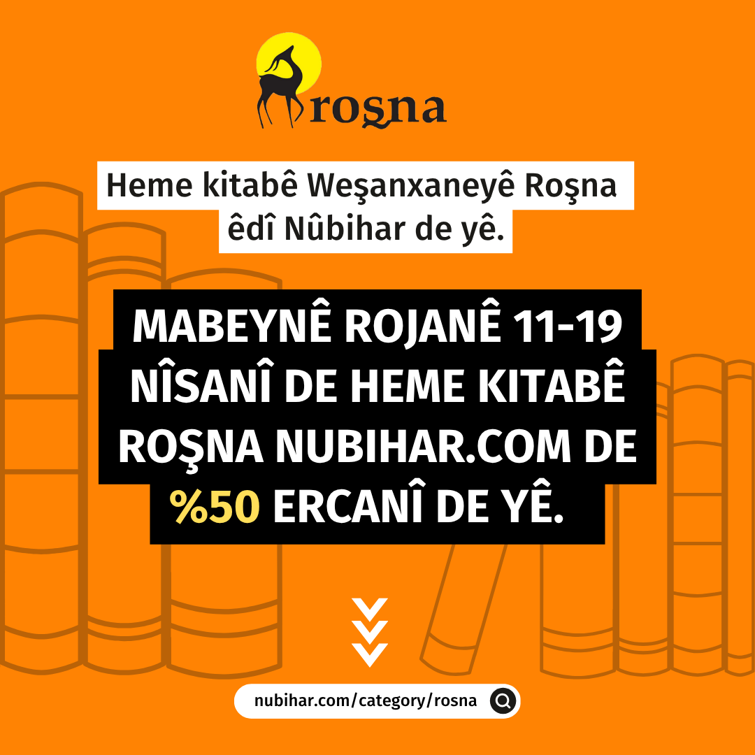 nubihar's tweet photo. Heme kitabê Weşanxaneyê Roşna êdî Nîbihar de yê.

Mabeynê rojanê 11-19 Nîsanî de heme kitabê Roşna https://t.co/QlHsPvYggJ de %50 ercanî de yê.  

https://t.co/jPQ9VmVvto https://t.co/1d4YOVkwKx