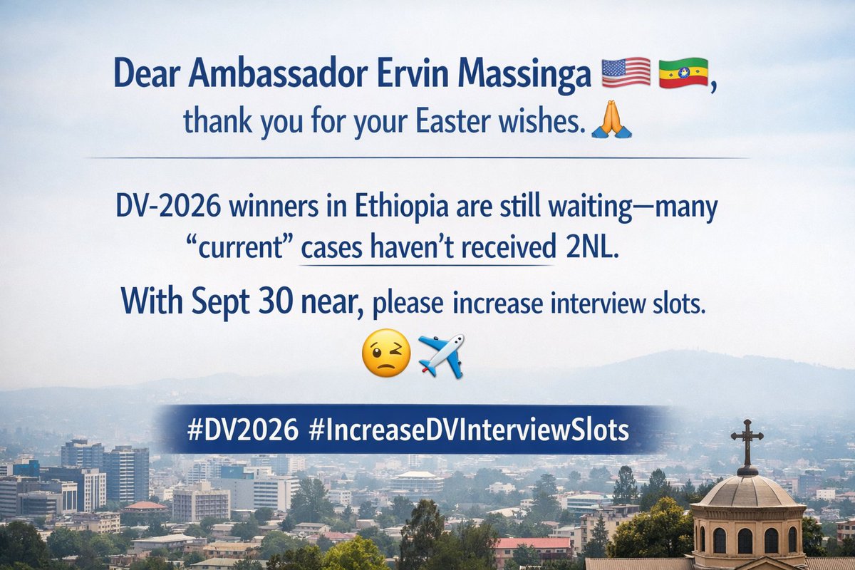 SheSweety439647's tweet photo. @USEmbassyAddis Dear Ervin Massinga 🇺🇸🇪🇹, thank you for your Easter wishes. 🙏
DV-2026 winners in Ethiopia are still waiting many “current” cases haven’t received 2NL. With Sept 30 near, please increase interview slots. #AmbassadorMassinga #TravelGov #VisaNavigator #SecBlinken #StateDepartment https://t.co/ddLtrdnxsD