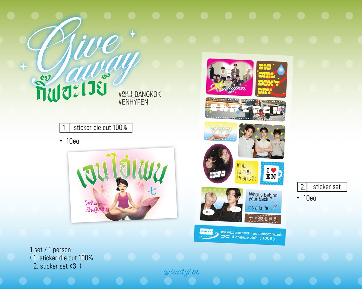 pls kindly rt 𓈒 🪷

giveaway for engene ot7 
at #안녕_BANGKOK

10 set ( 1 set / 1 person )
- sticker die cut 100%
- sticker set

💬 10 may 26 ( ⌚️) : tba 
✶ : thunderdome stadium

rt&amp;show this tweet 

#ANNYEONG_BANGKOK
#ENHYPEN