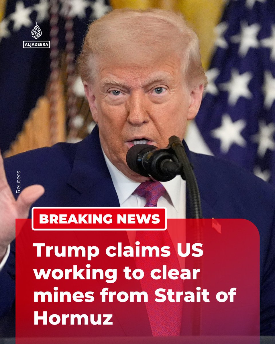 BREAKING: US President Trump claims that the US is "clearing out the Strait of Hormuz as a favor to Countries all over the World" from Iran’s "sea mines", adding that Iranian vessels are "lying at the bottom of the sea."

🔴 LIVE updates: aje.news/ejwx1t