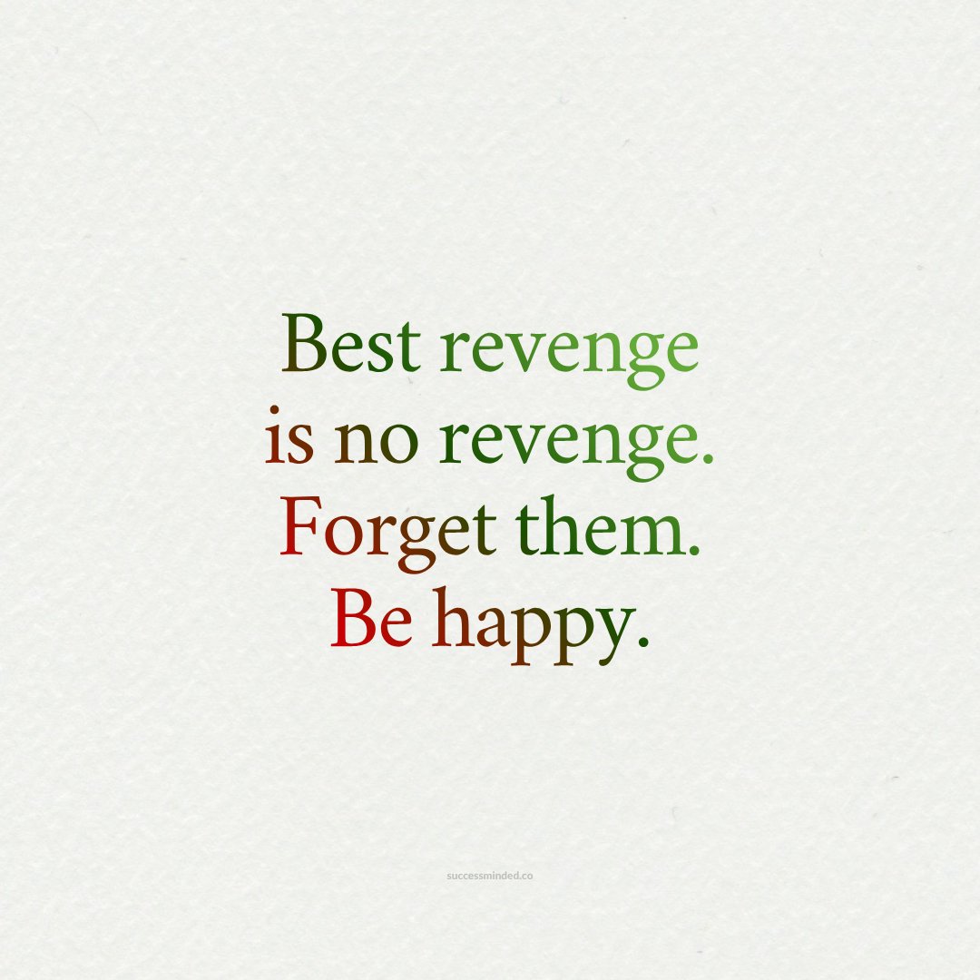 Best revenge..