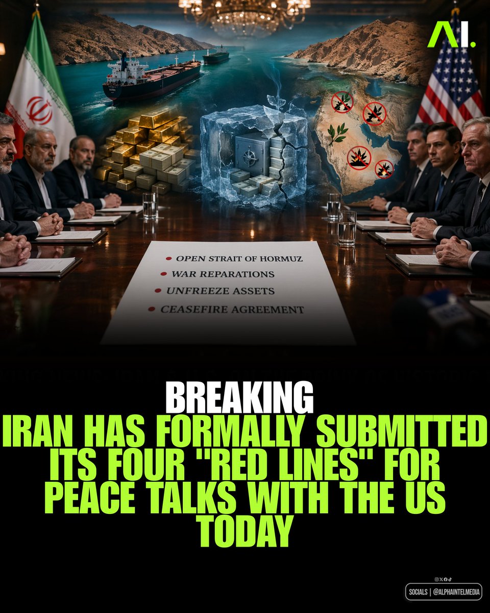 AlphaIntelMedia's tweet photo. BREAKING: Iran has formally submitted its four "red lines" for peace talks with the US today:

1. Authority over the Strait of Hormuz 
2. Payment of war reparations 
3. Unfreezing of all blocked Iranian financial assets 
4. Securing a comprehensive regional ceasefire https://t.co/Ft42AYiZpG