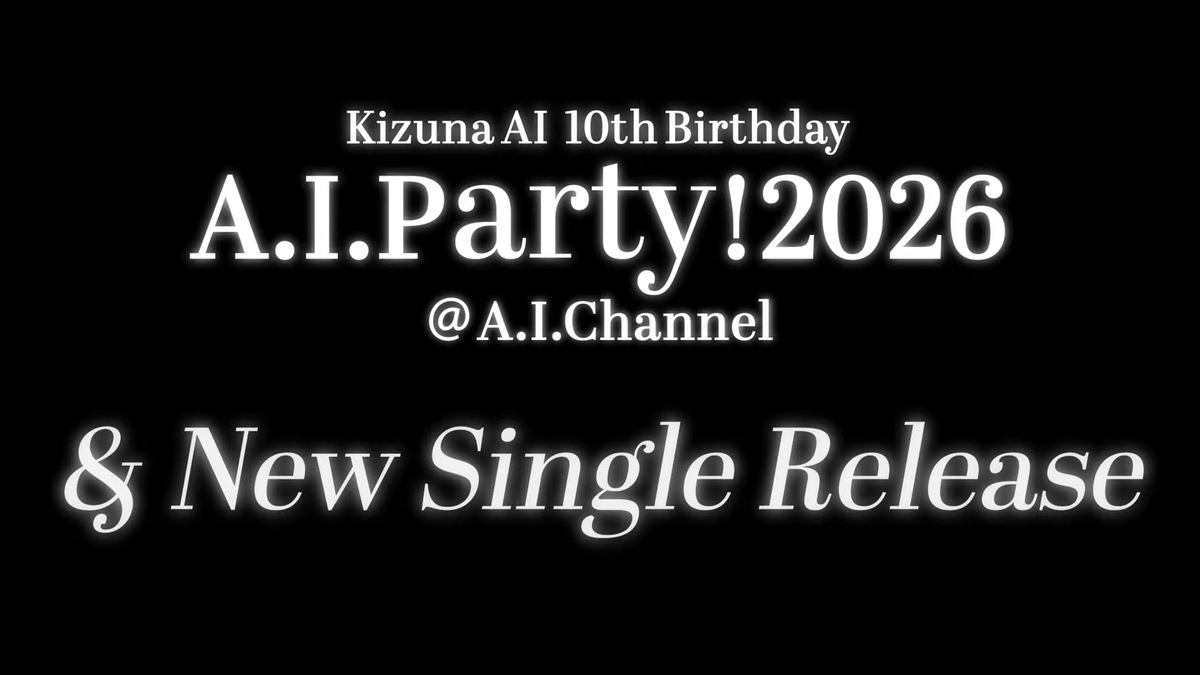panoravr's tweet photo. Kizuna AI 10th Birthday「AIParty! 2026」を2026年6月30日に開催決定＆ニューシングルをリリースへ https://t.co/bjvflarkC3
4月11日にオンラインLIVE 2026 「LOOK AT AI?」を開催

ライブの最終曲となった「KAMACHO」を歌い終えた直後、ライブの終幕とともに告知された。 https://t.co/gQRluUfgS1