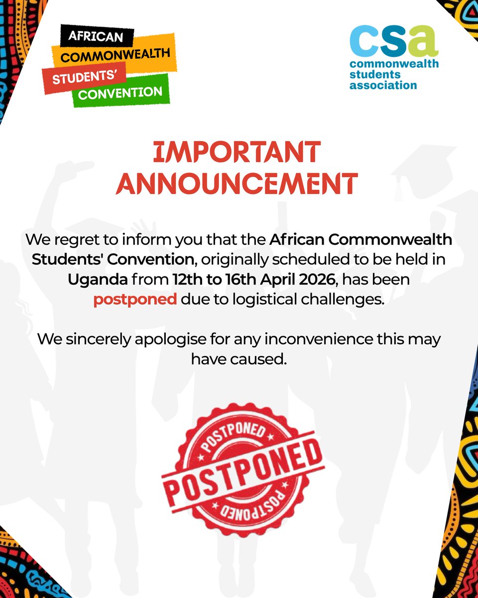 africa_csc's tweet photo. We regret to inform you that the African Commonwealth Students' Convention, originally scheduled to take place in Uganda from 12th to 16th April 2026, has been postponed due to unforeseen logistical challenges.

We sincerely apologise for any inconvenience this may have caused. https://t.co/gpobng1D1Y