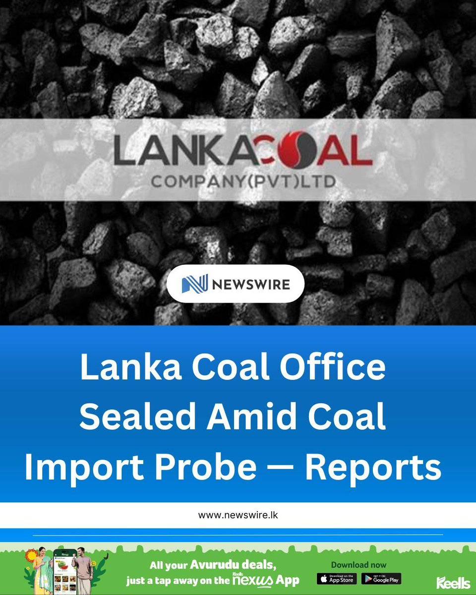 NewsWireLK's tweet photo. Lanka Coal Company office has been sealed, according to multiple media reports, after the Criminal Investigation Department (CID) launched a probe into coal imports since 2009.

However, Lanka Coal Company confirmed only that special police protection was provided to its office this afternoon.
No official confirmation on the sealing has been issued so far.
