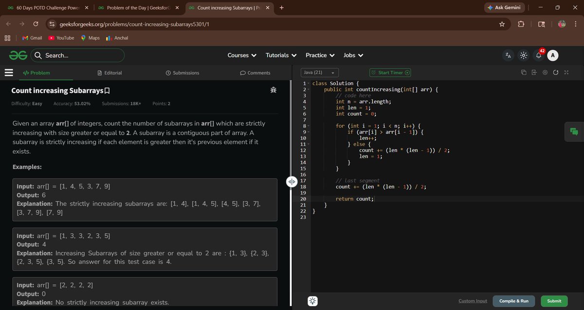anchal_dwi38198's tweet image. Day 48/60 — #GeekStreak60 
POTD: Count Strictly Increasing Subarrays Count subarrays where each element is greater than previous
 Break array into increasing segments
 For each segment of length L → count = L*(L-1)/2
@GeeksforGeeks@NPCI_NPCI#DSA #Array #Greedy #100DaysOfCode