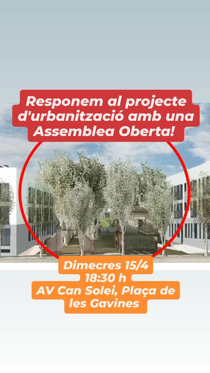 ASSEMBLEA OBERTA!

Donada la gravetat de l'aprovació definitiva del projecte d'urbanització de l'entrada històrica a Ca l'Arnús i la imminent edificació de pisos, ens veiem:

📅 Dx 15/4
🕡 18:30h
🚩 AVV Can Solei

📢 Construïm respostes col·lectives. T'hi esperem!!

👉🏽 Passa-ho!!