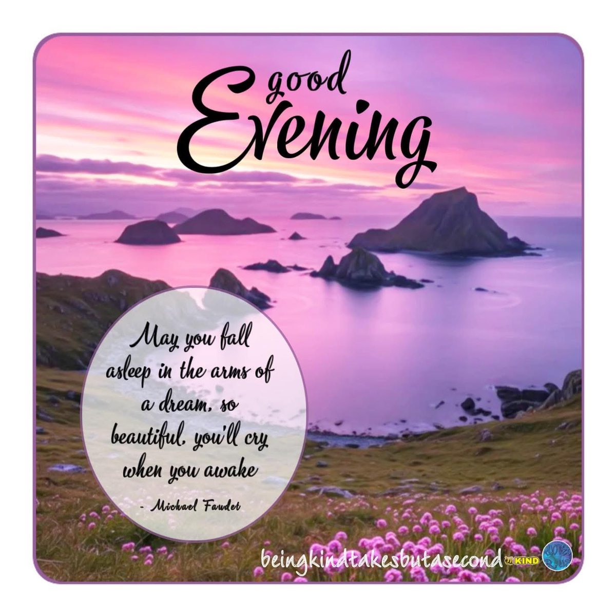 QuotesrusF's tweet image. 😘❣️  GOOD  EVENING 😴   May you fall asleep in the arms of a dream, so beautiful you'll cry when you awake - Michael Faudet 🙋🏻‍♀️   🐝   KIND
#evening #beekind #beingkindtakesbutasecond #dream