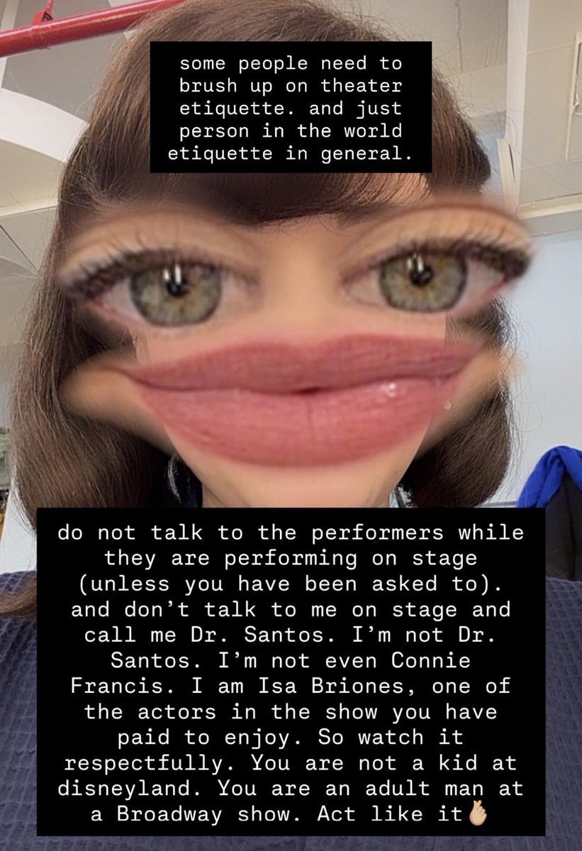 IsaCrave's tweet photo. “Do not talk to the performers while they are performing on stage.. and don't talk to me on stage and call me Dr. Santos. I'm not Dr. Santos. I'm not even Connie Francis. I am Isa Briones….You are not a kid at disneyland. You are an adult man at a Broadway show. Act like it🫰🏼” https://t.co/ltK7Lc2ff5