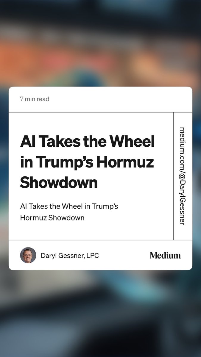 daryl_gessner's tweet photo. “AI Takes the Wheel in Trump’s Hormuz Showdown” by Daryl Gessner, LPC https://t.co/W1h9Xba9ue https://t.co/AxAQdTFRfd