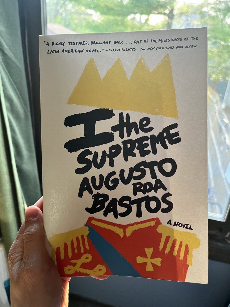 thethoughtofth1's tweet photo. I the Supreme reigns as one of my favorite novels. Feverish, maddening, and kaleidoscopic in its portrayal of the Paraguayan dictator Dr. Francia. A study on the obsessions of writing and formations of truth. This one will live in me. https://t.co/4Xu18ArEBk