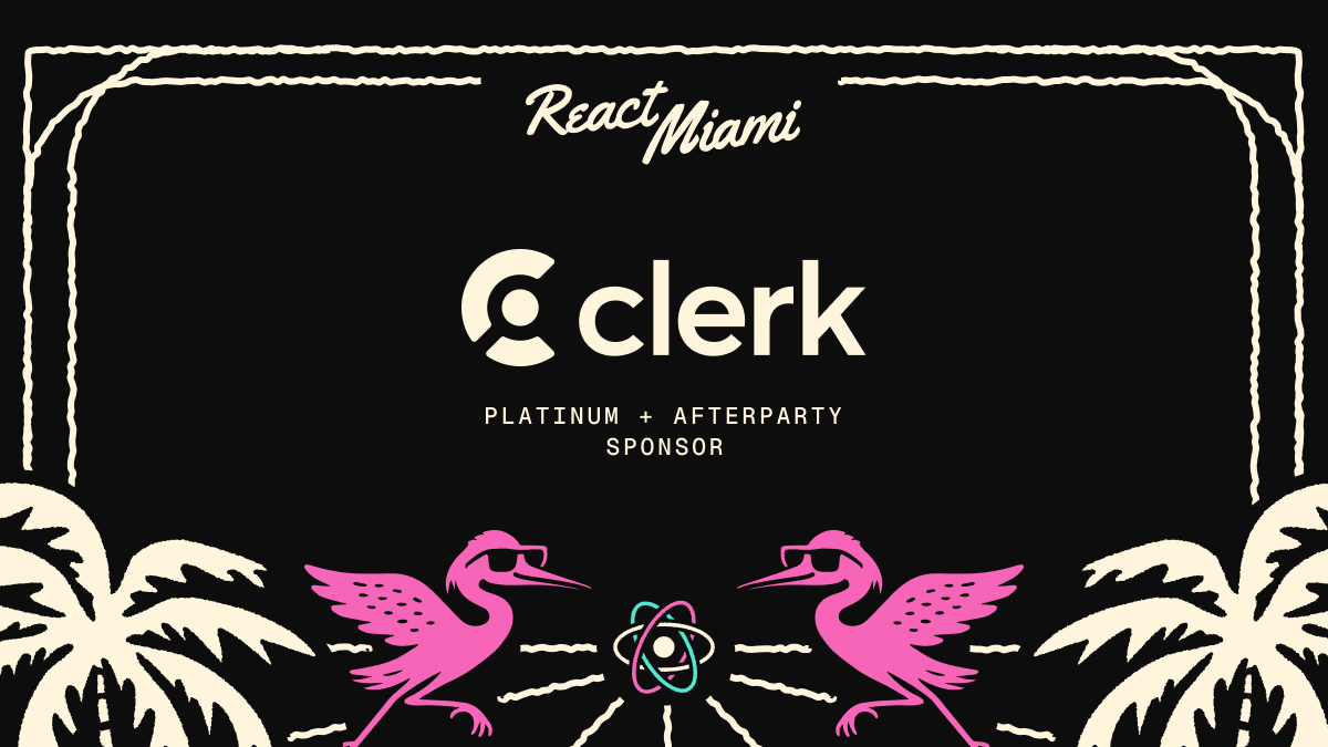 ReactMiamiConf's tweet photo. Clerk returns to React Miami as a Platinum and Afterparty Sponsor!

@clerk gives you full stack auth and user management - so you can launch faster, scale easier, and stay focused on building your business.

https://t.co/CkfVfebiKc https://t.co/rOBxc1CbJY