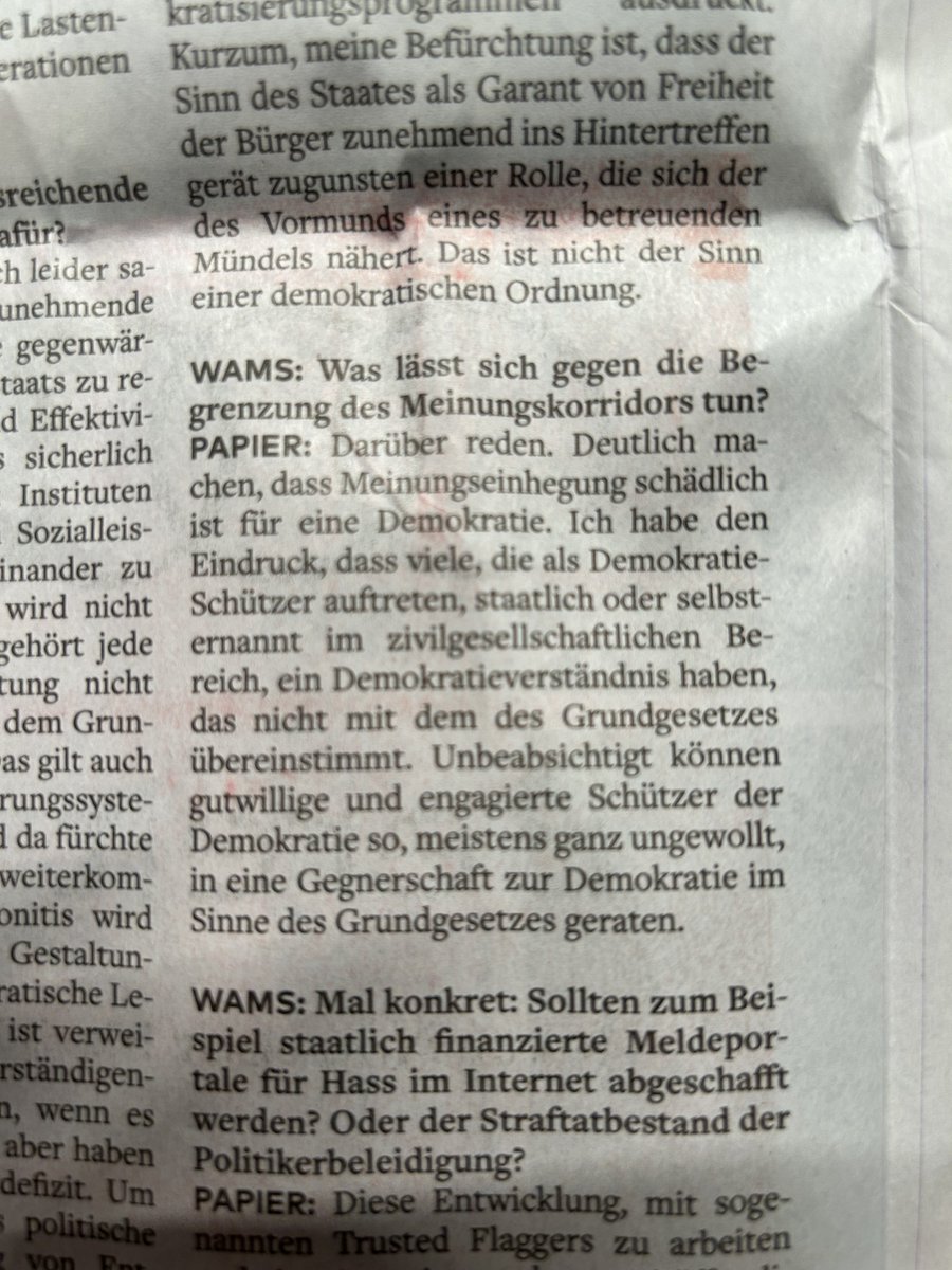 „Ich habe den Eindruck, dass viele, die als Demokratie-Schützer auftreten, staatlich oder selbsternannt im zivilgesellschaftlichen Bereich, ein Demokratieverständnis haben, das nicht mit dem des Grundgesetzes übereinstimmt.“

Prof. Hans-Jürgen Papier ⁦<a href="/WELTAMSONNTAG/">WELT AM SONNTAG</a>⁩