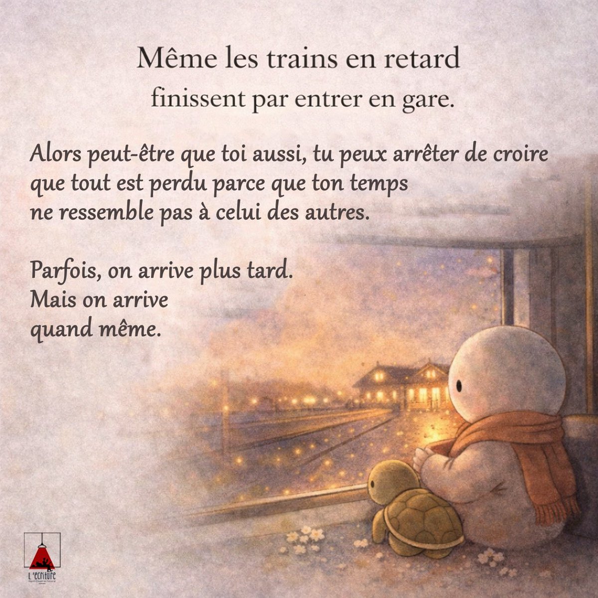 À celles et ceux qui pensent être en retard : votre train entre aussi en gare. 🚆🤍