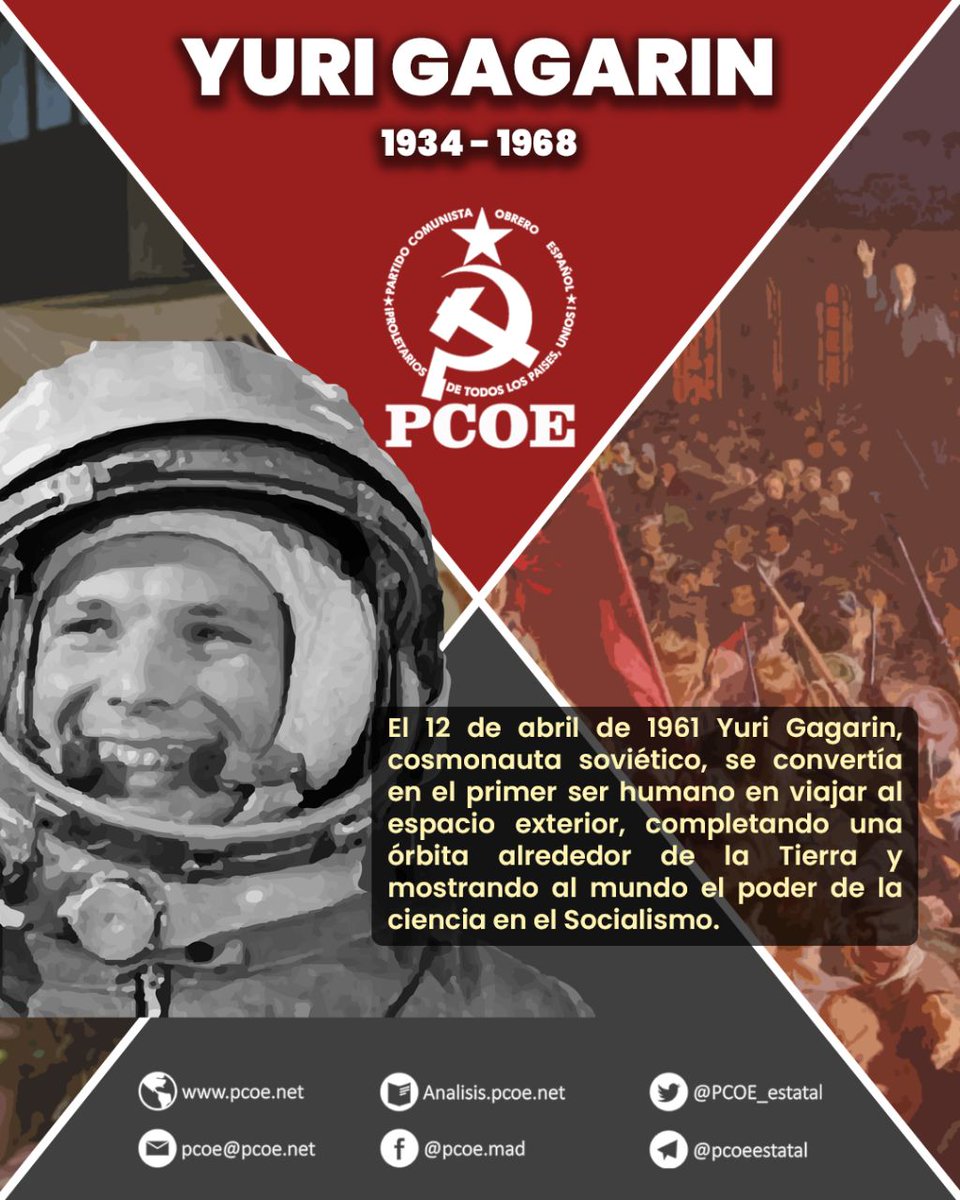 El 12 de abril de 1961 Yuri Gagarin, cosmonauta soviético, se convertía en el primer ser humano en viajar al espacio exterior, completando una órbita alrededor de la Tierra y mostrando al mundo el poder de la ciencia en el Socialismo.