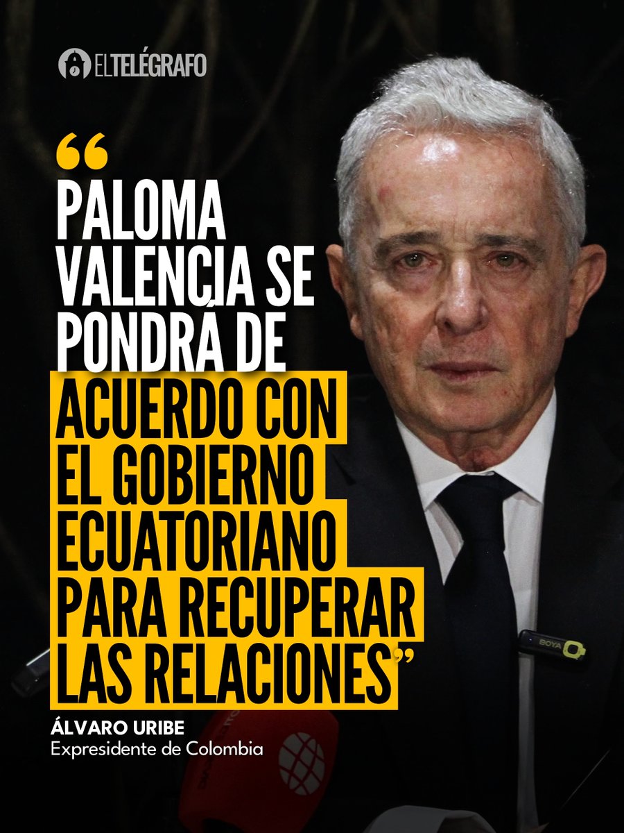 el_telegrafo's tweet image. #Noticias | El expresidente de Colombia, Álvaro Uribe, pidió recomponer la relación con Ecuador y anticipó que Paloma Valencia buscará acercamientos con el gobierno de Daniel Noboa. #LéaloEnET: is.gd/Bpvrhg