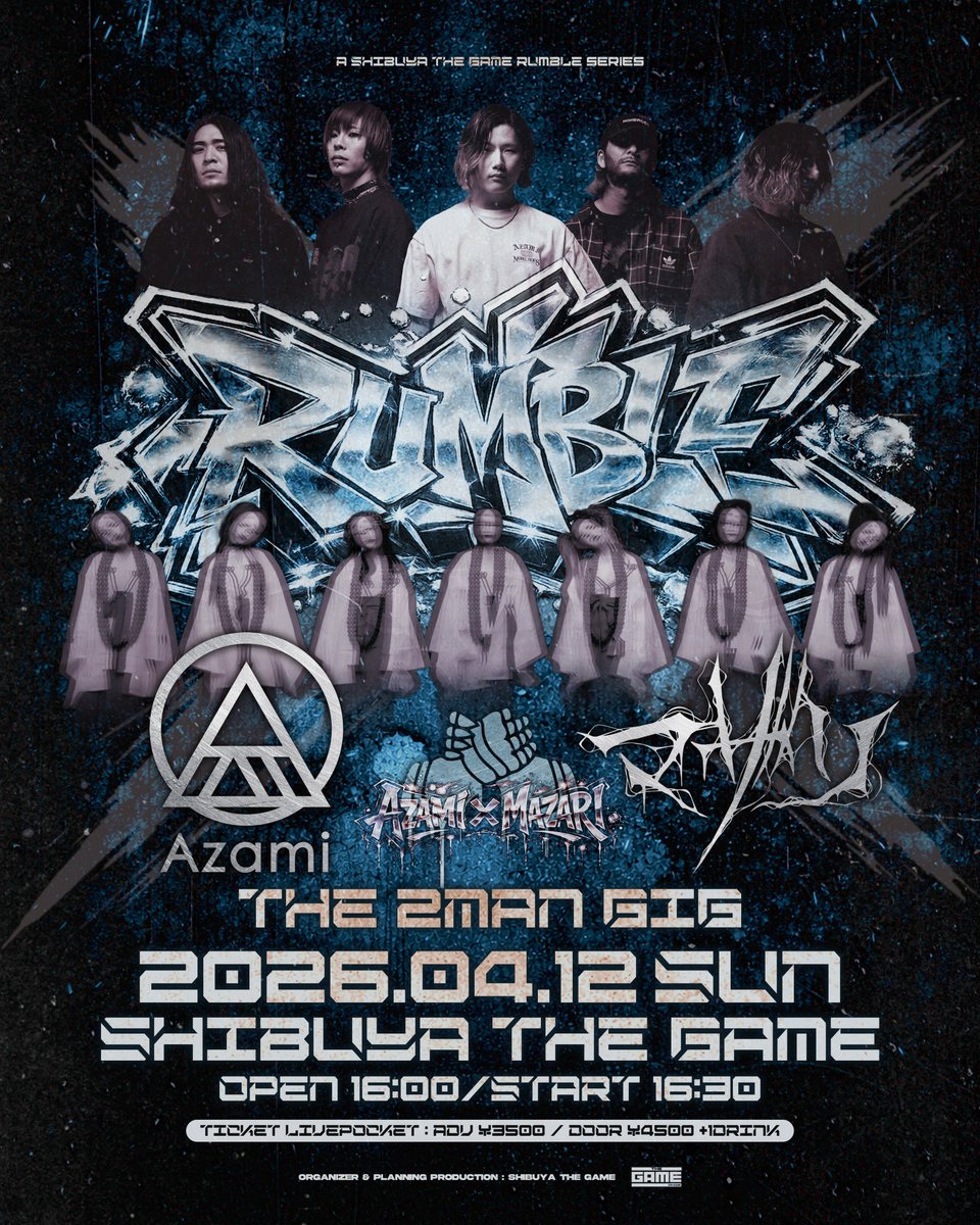 SHIBUYATHEGAME's tweet image. 【🗓️本日開催!!🗓️】
04.12(SUN)
A SHIBUYA THE GAME Rumble Series
『Rumble』round.04
⚡️バッチバチTHE 2MAN GIG!!⚡️
@SHIBUYATHEGAME
⏰OPEN16:00/START16:30

&amp;lt;ACT&amp;gt;
Azami(@Azami_jp)  × マザリ(@mazari_info)
🎫チケット16:30まで!!⚡️ギリ間に合う!!⚡️
livepocket.jp/e/rumble04

#Rumble
#無規制🫶