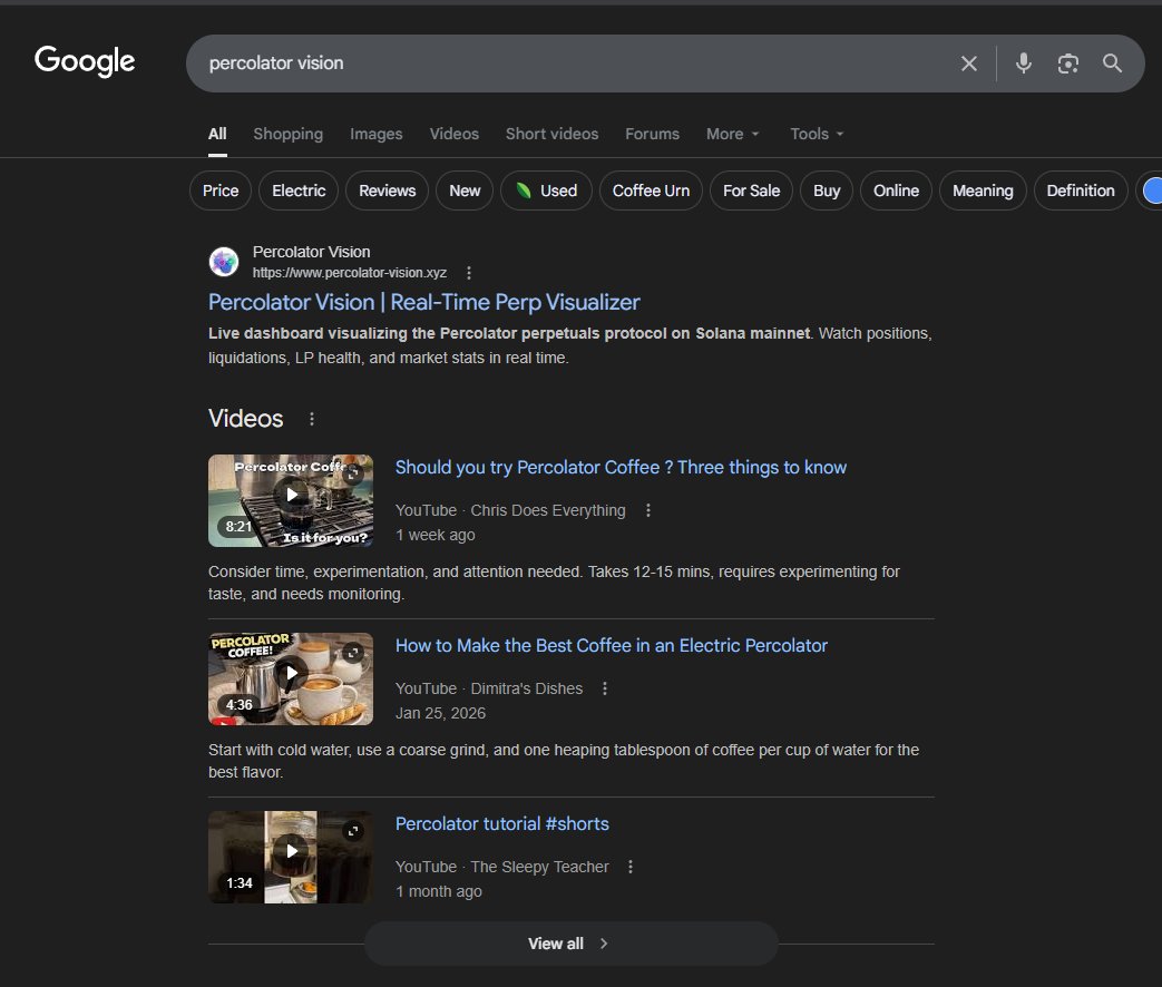 Google "percolator vision" - we're the first result.

No paid ads. No SEO tricks. Just building in public for a month straight and letting the product speak.

percolator-vision.xyz | $VISION