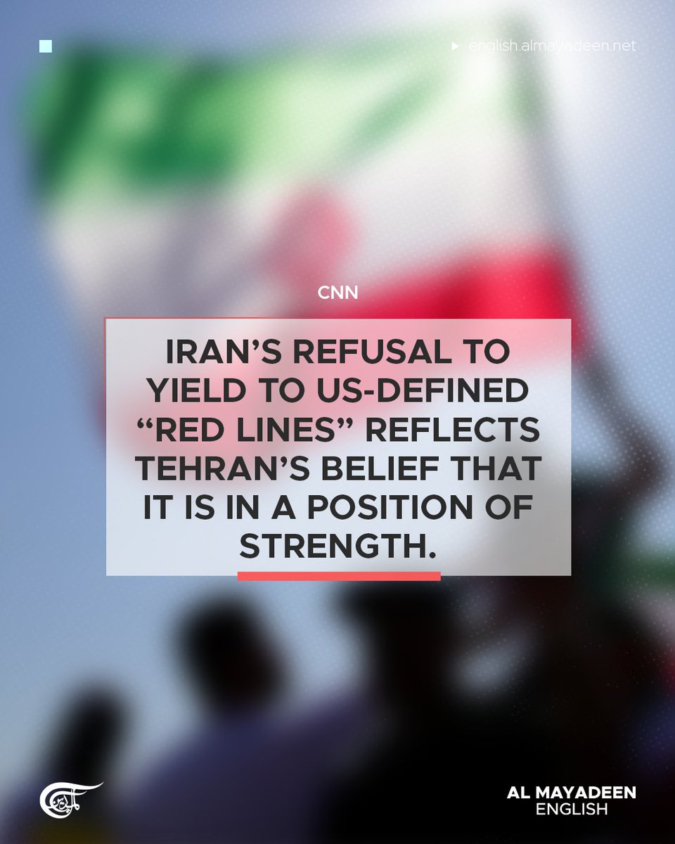MayadeenEnglish's tweet image. CNN reported that #Iran’s refusal to yield to #US-defined “red lines” reflects Tehran’s belief that it is in a position of strength. 

The network added that Iran believes it can withstand pressure and outmaneuver the United States until #Washington exhausts its available