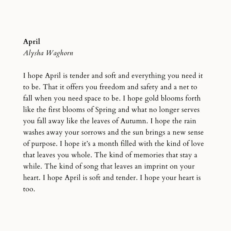 I hope April is soft and tender.
I hope 𝙮𝙤𝙪𝙧 𝙝𝙚𝙖𝙧𝙩 is too.