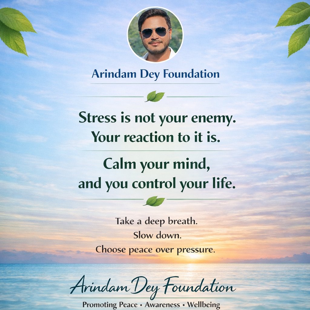 Yes remember 👉 
#ManageStress #ArindamDeyFoundation 
#peace #unity #harmony #humanity