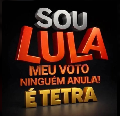 OminiX_Br's tweet photo. EU SOU LULA, MEU VOTO NINGUÉM ANULA - É TETRA https://t.co/BCeotrchmo